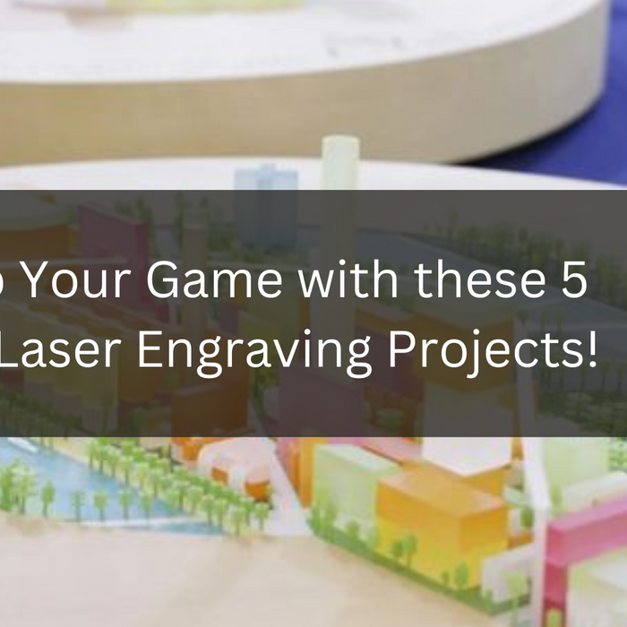 Step-up Your Game with these 5 Acrylic Laser Engraving Projects!