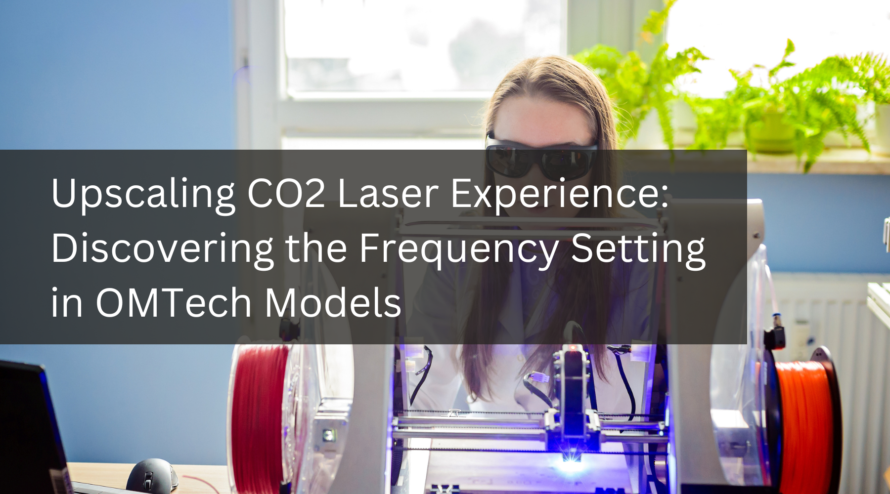 Upscaling CO2 Laser Experience: Discovering the Frequency Setting in OMTech Models