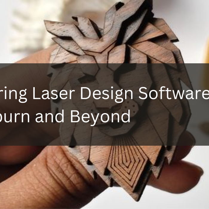 Exploring Laser Design Software: Lightburn and Beyond