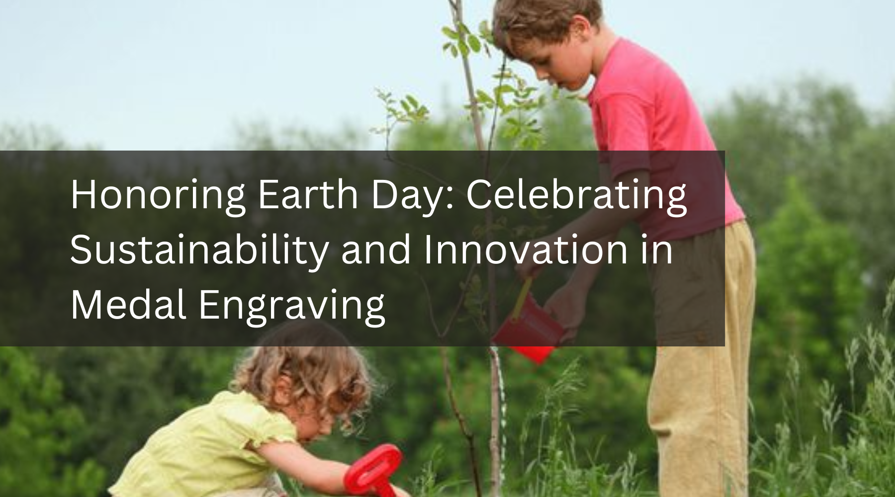 Honoring Earth Day: Celebrating Sustainability and Innovation in Medal Engraving