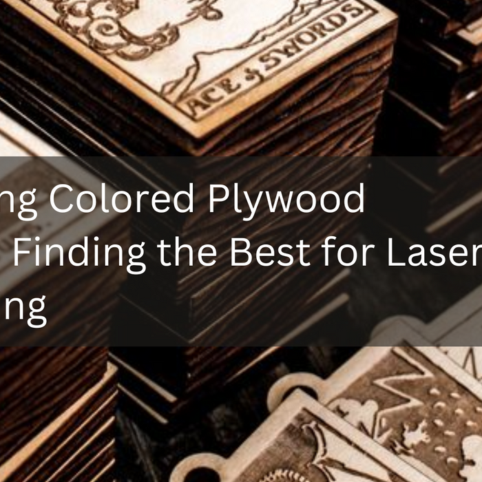 Exploring Colored Plywood Sheets: Finding the Best for Laser Engraving