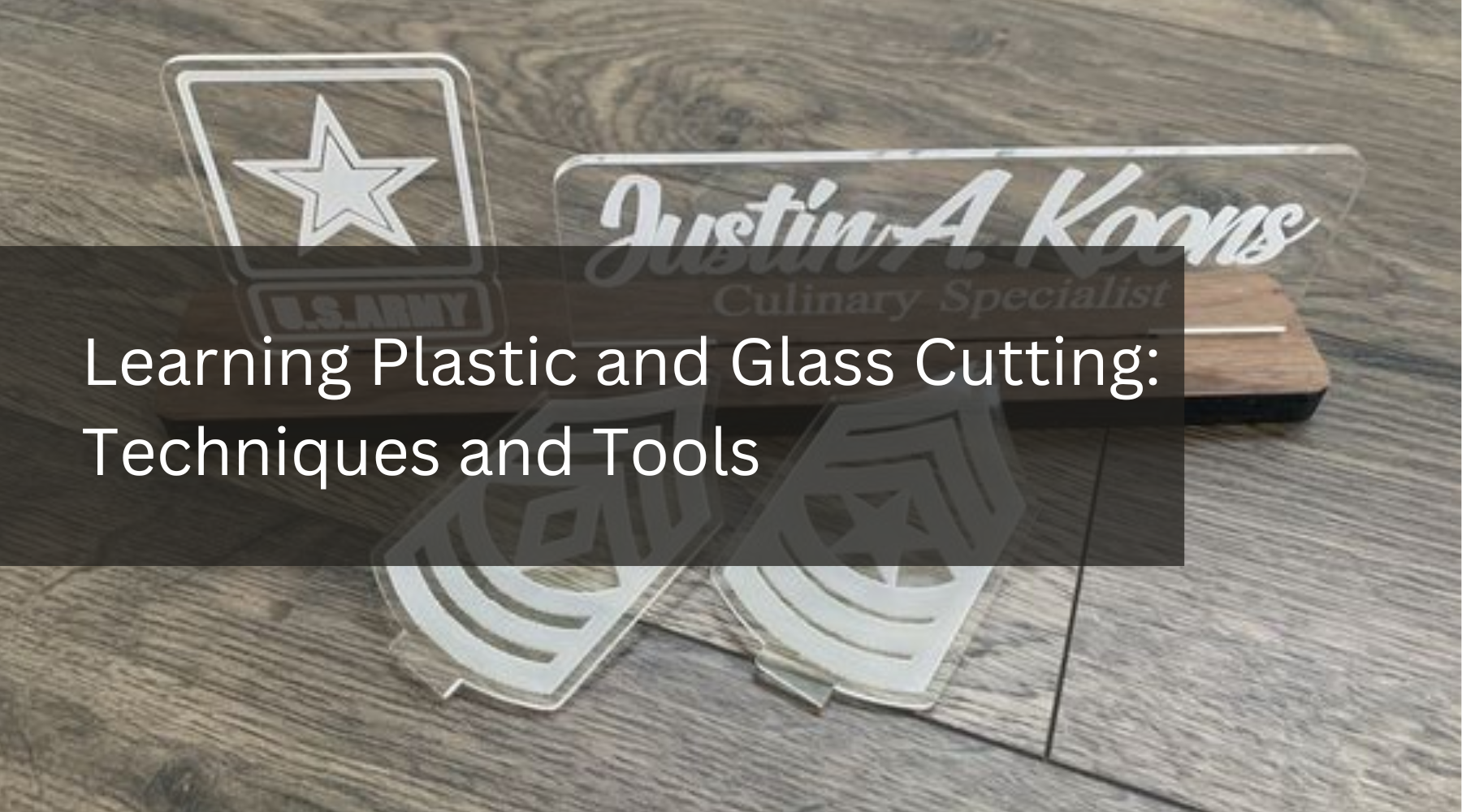 Learning Plastic and Glass Cutting: Techniques and Tools