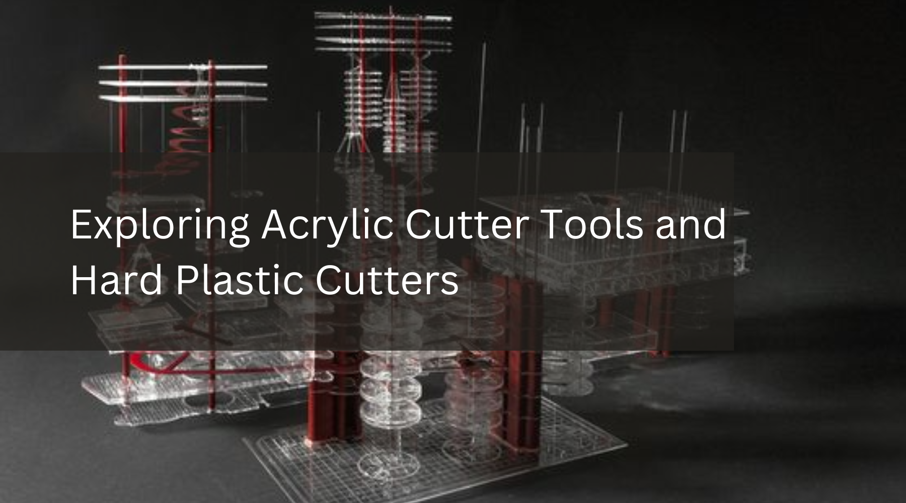 Exploring Acrylic Cutter Tools and Hard Plastic Cutters