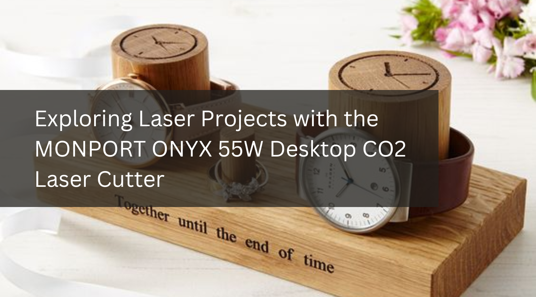 Exploring Laser Projects with the MONPORT ONYX 55W Desktop CO2 Laser Cutter