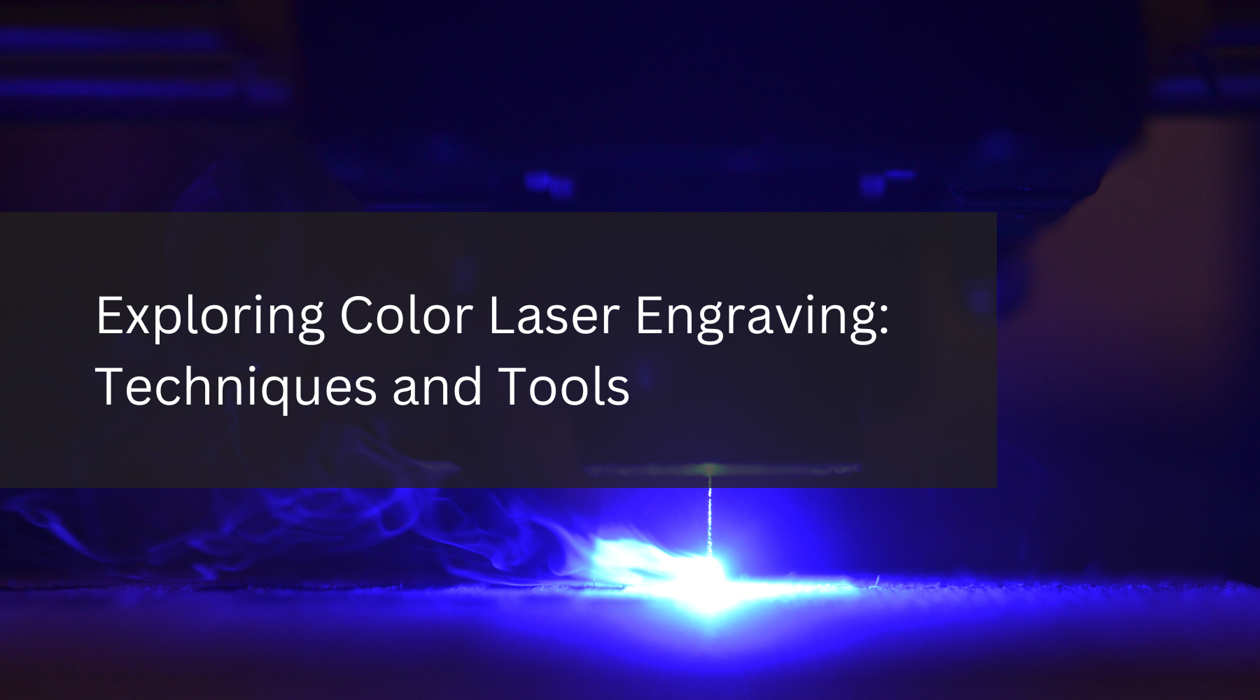 Exploring Color Laser Engraving: Techniques and Tools