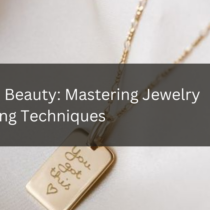 Beyond Beauty: Mastering Jewelry Engraving Techniques