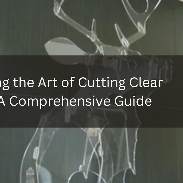 Mastering the Art of Cutting Clear Acrylic: A Comprehensive Guide
