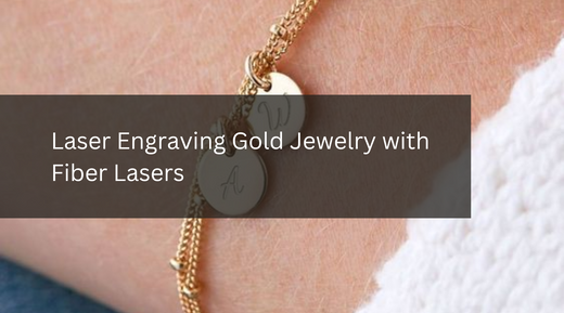 Laser Engraving Gold Jewelry with Fiber Lasers