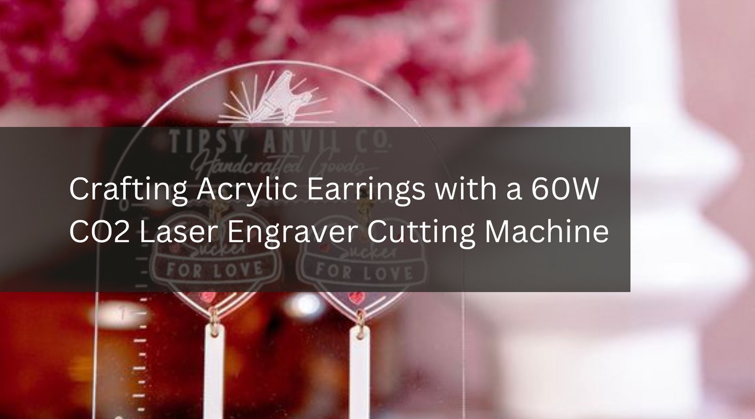 Crafting Acrylic Earrings with a 60W CO2 Laser Engraver Cutting Machine