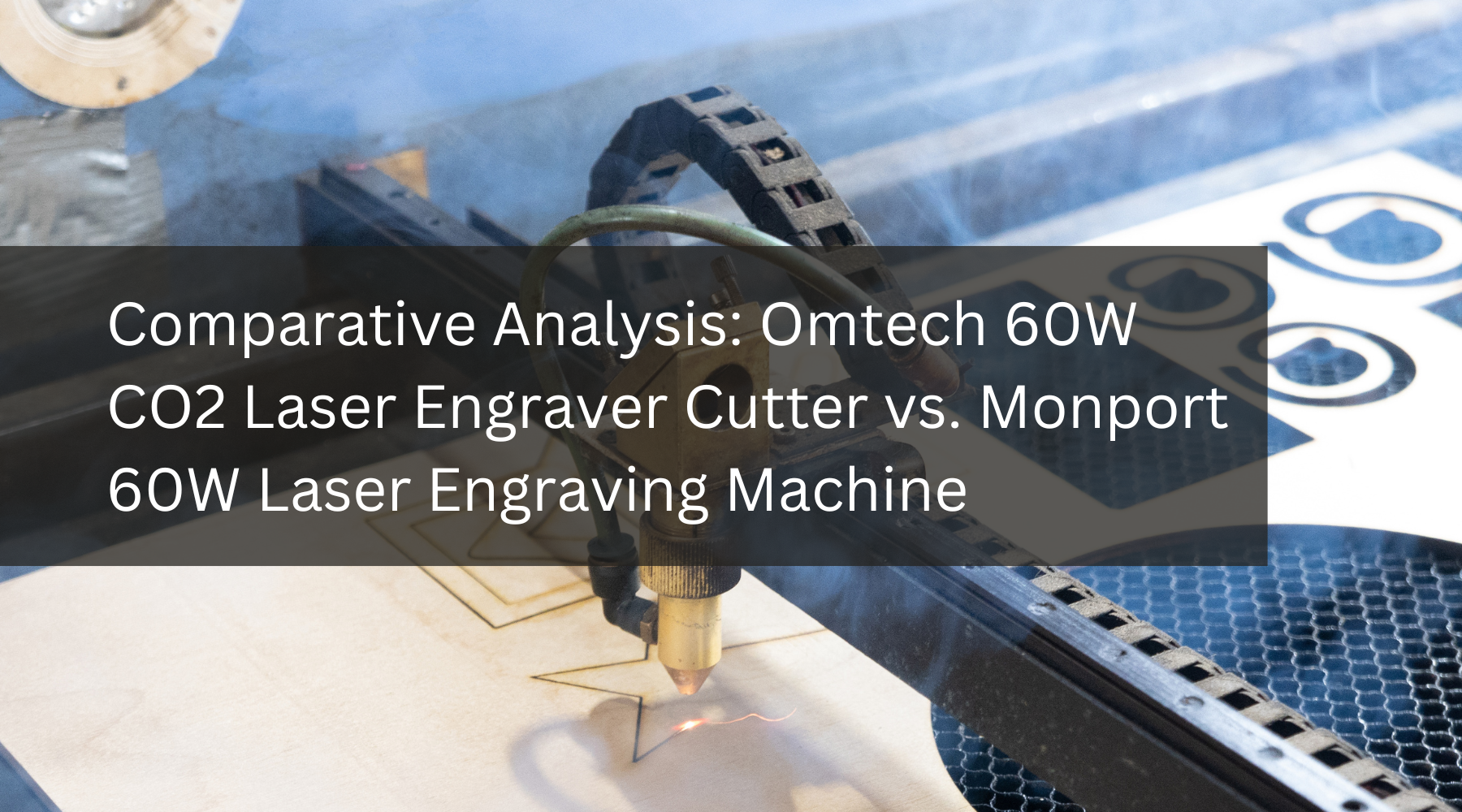 Comparative Analysis: Omtech 60W CO2 Laser Engraver Cutter vs. Monport 60W Laser Engraving Machine
