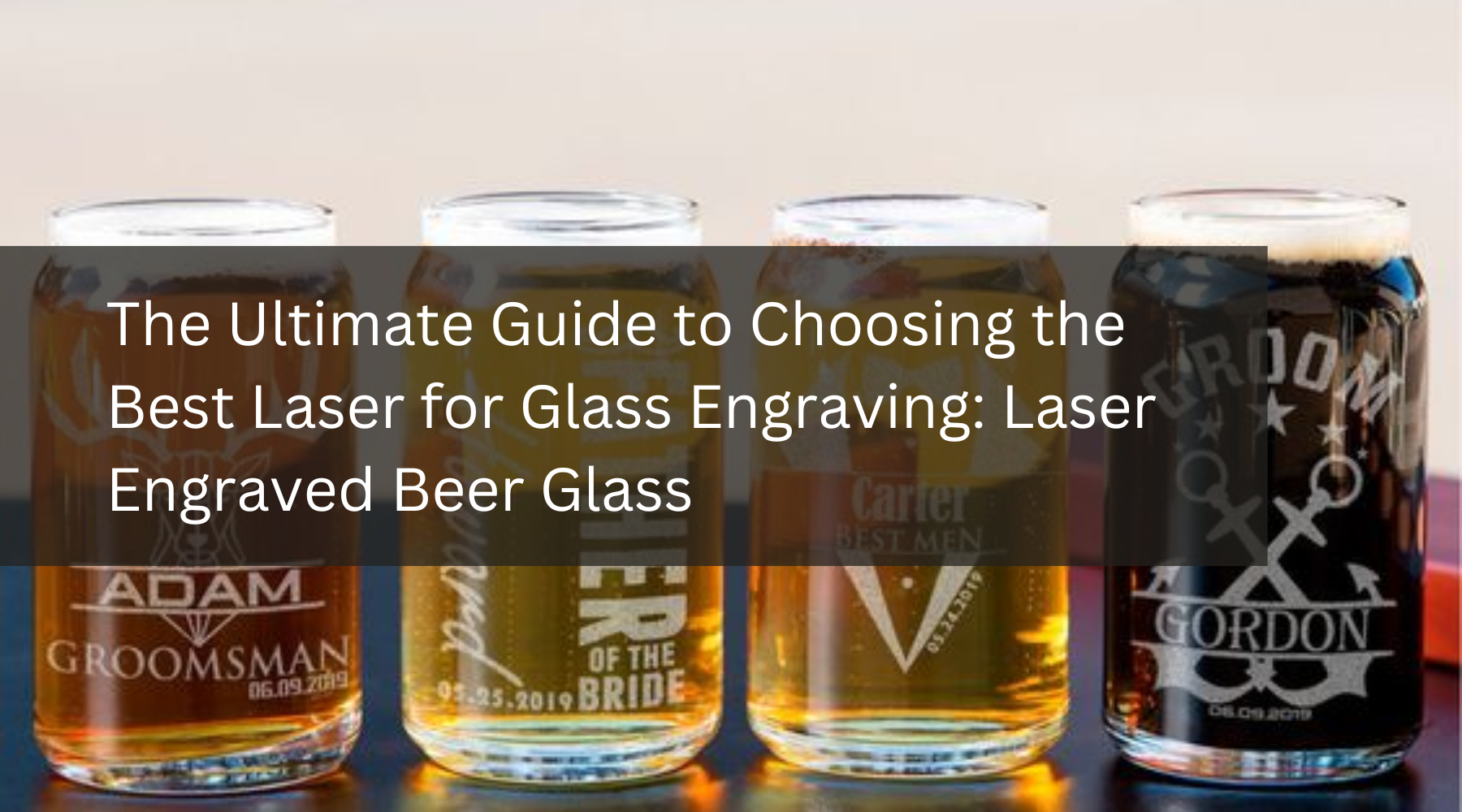 The Ultimate Guide to Choosing the Best Laser for Glass Engraving: Laser Engraved Beer Glass