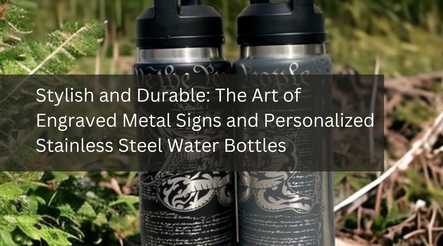 Stylish and Durable: The Art of Engraved Metal Signs and Personalized Stainless Steel Water Bottles