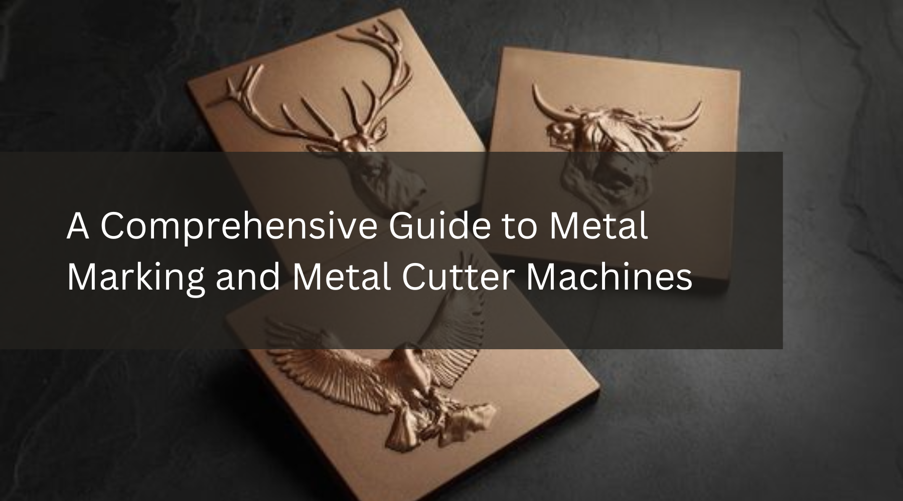 A Comprehensive Guide to Metal Marking and Metal Cutter Machines