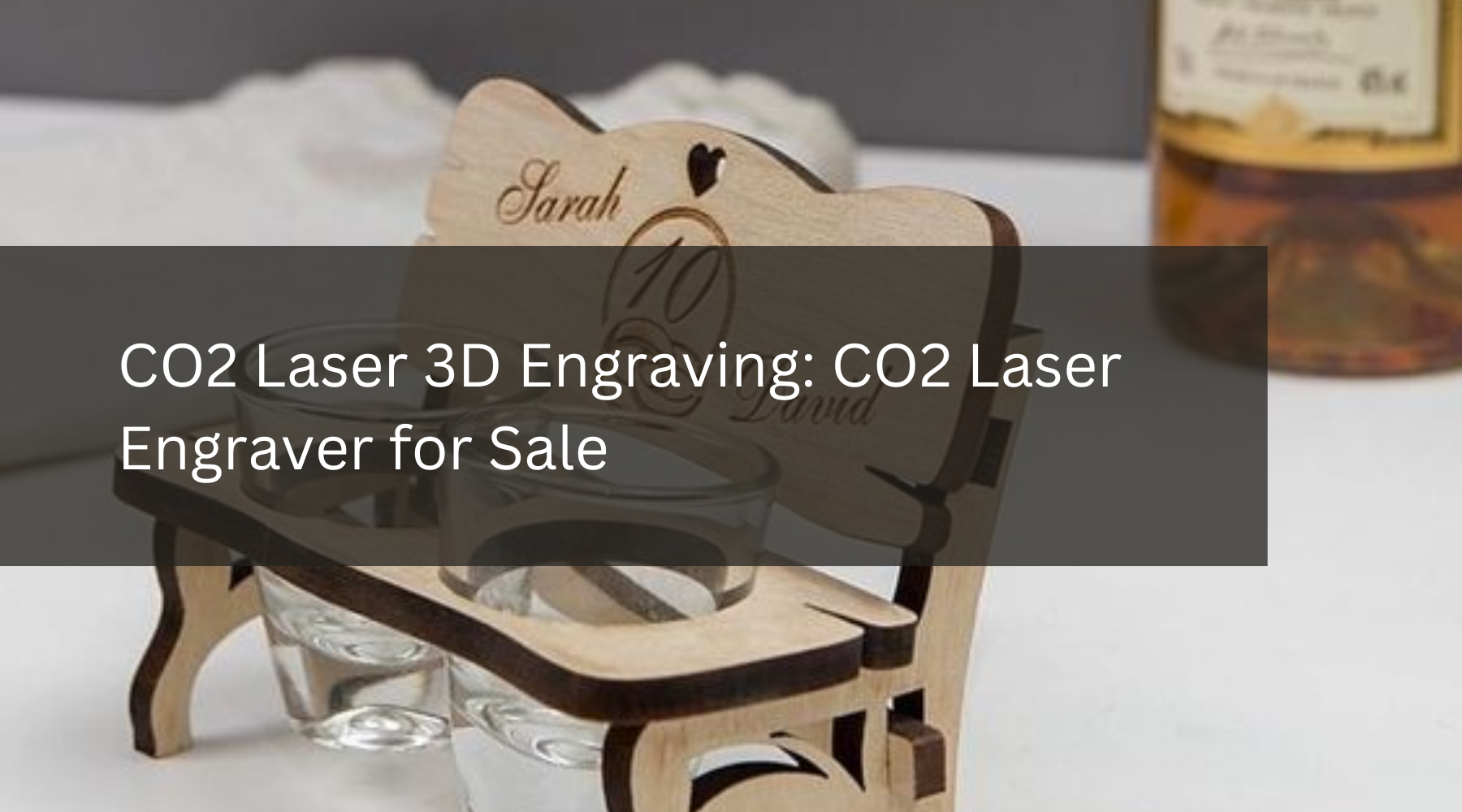 CO2 Laser 3D Engraving: CO2 Laser Engraver for Sale