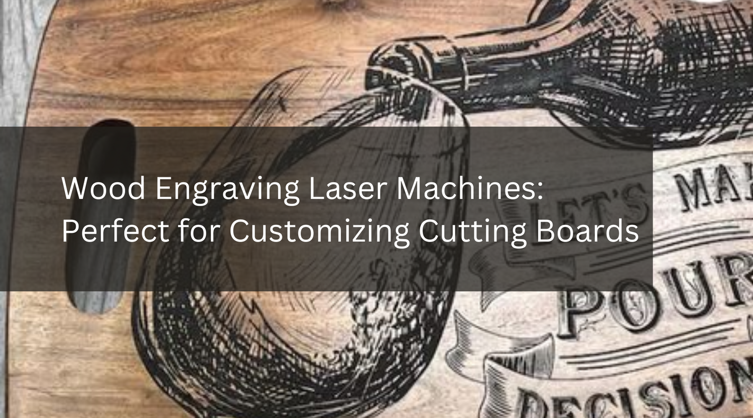 Wood Engraving Laser Machines: Perfect for Customizing Cutting Boards