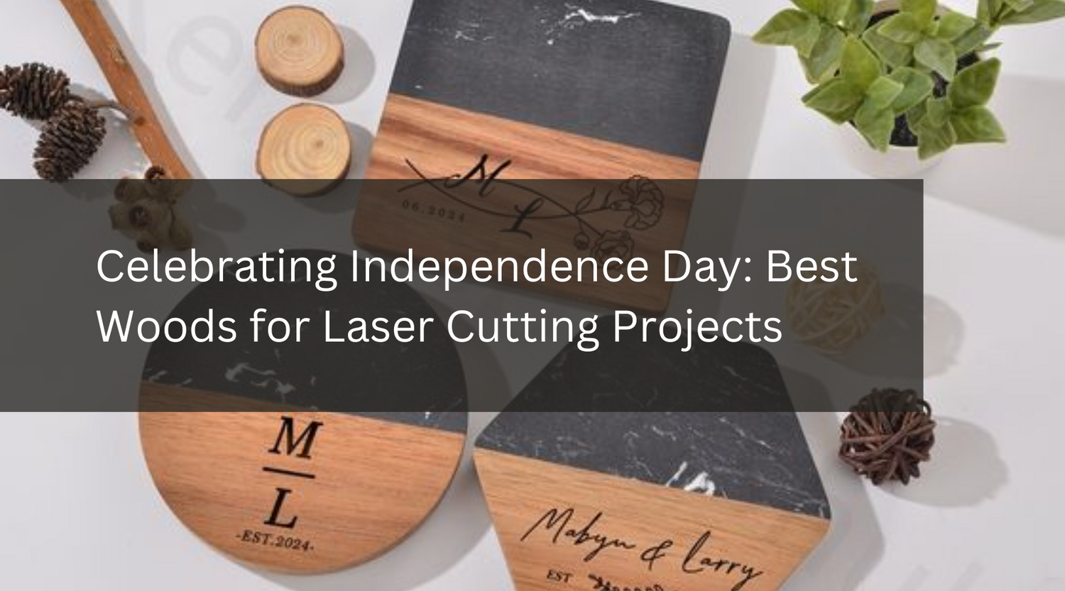 Celebrating Independence Day: Best Woods for Laser Cutting Projects