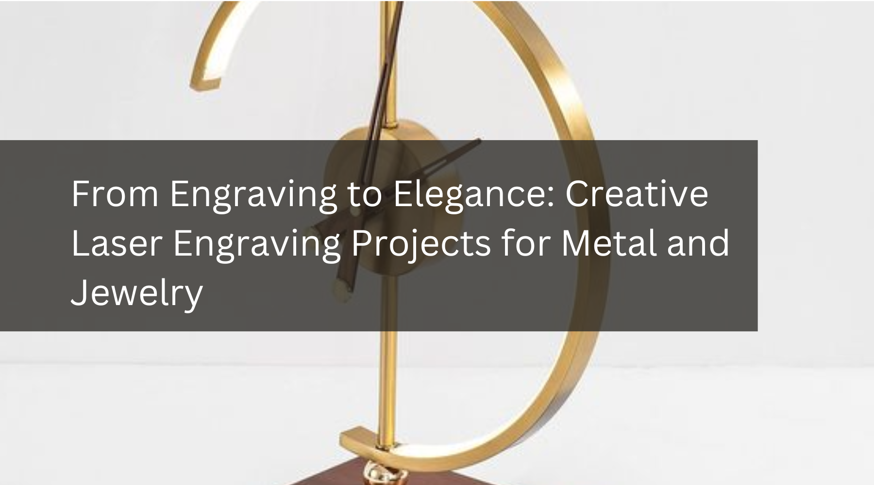 From Engraving to Elegance: Creative Laser Engraving Projects for Metal and Jewelry