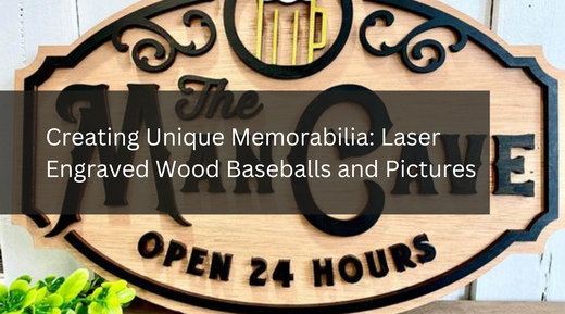 Creating Unique Memorabilia: Laser Engraved Wood Baseballs and Pictures