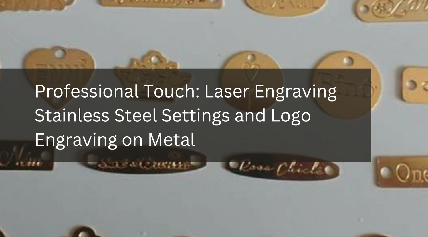 Professional Touch: Laser Engraving Stainless Steel Settings and Logo Engraving on Metal
