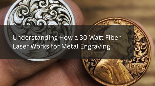 Understanding How a 30 Watt Fiber Laser Works for Metal Engraving