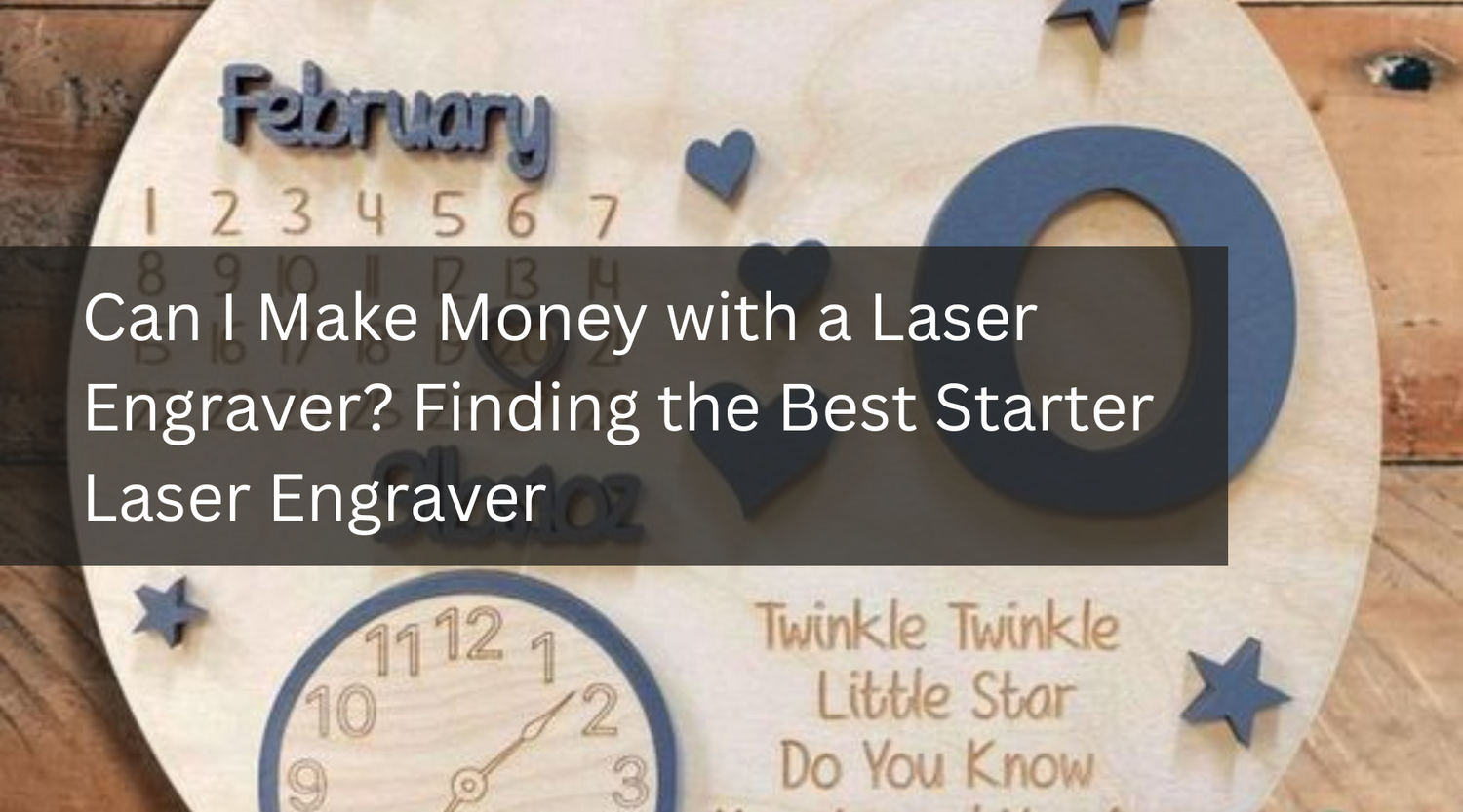 Can I Make Money with a Laser Engraver? Finding the Best Starter Laser Engraver