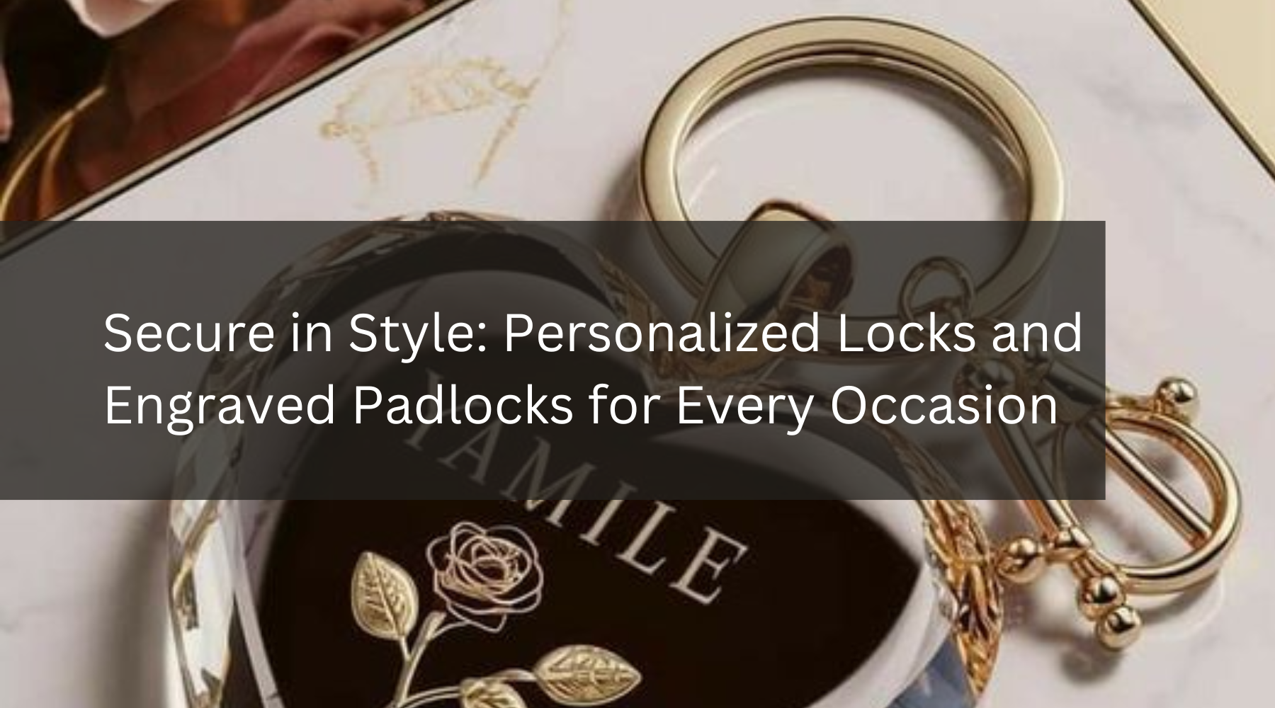 Customised Lock Secure in Style: Personalized Locks and Engraved Padlocks for Every Oc ...