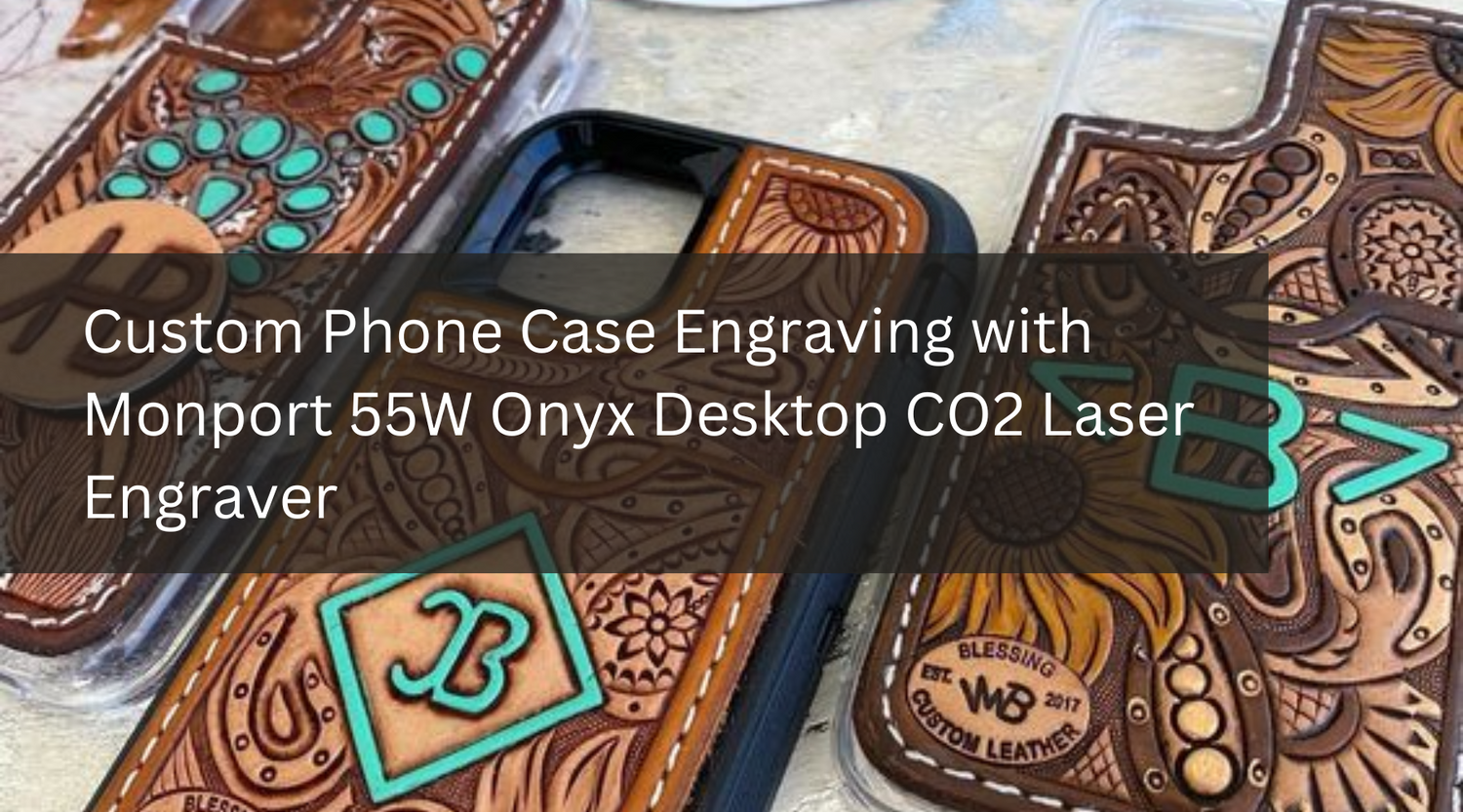 Custom Phone Case Engraving with Monport 55W Onyx Desktop CO2 Laser Engraver