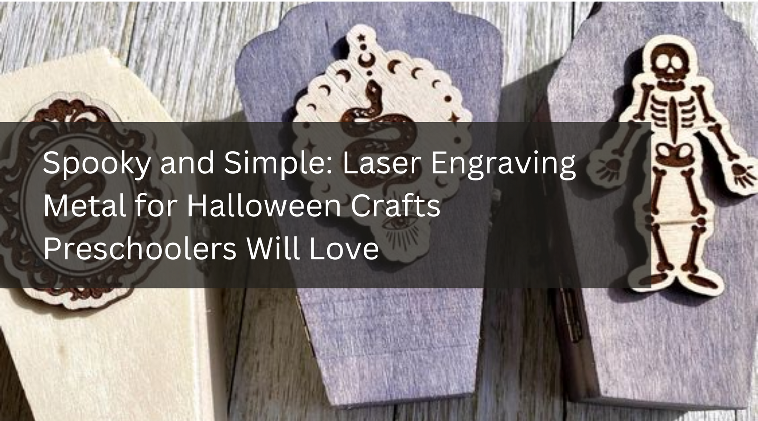 Spooky and Simple: Laser Engraving Metal for Halloween Crafts Preschoolers Will Love