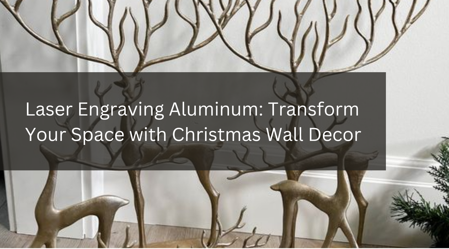 Laser Engraving Aluminum: Transform Your Space with Christmas Wall Decor