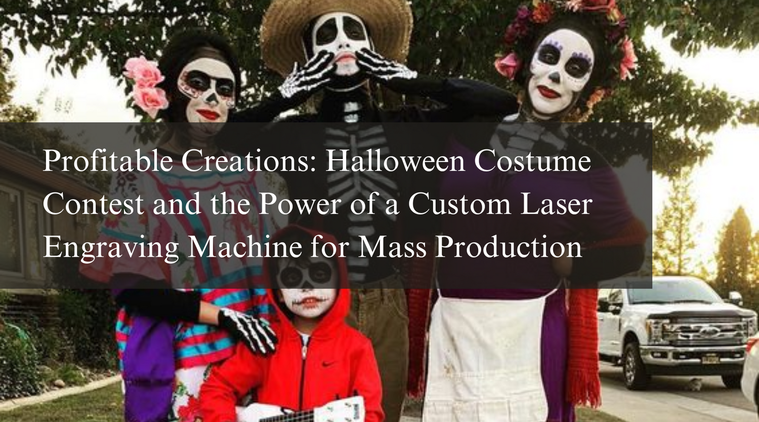Profitable Creations: Halloween Costume Contest and the Power of a Custom Laser Engraving Machine for Mass Production