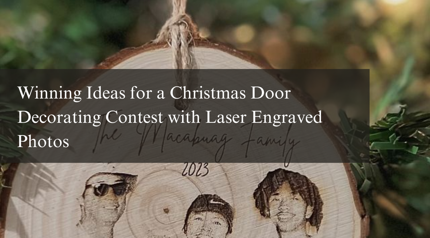 Winning Ideas for a Christmas Door Decorating Contest with Laser Engraved Photos