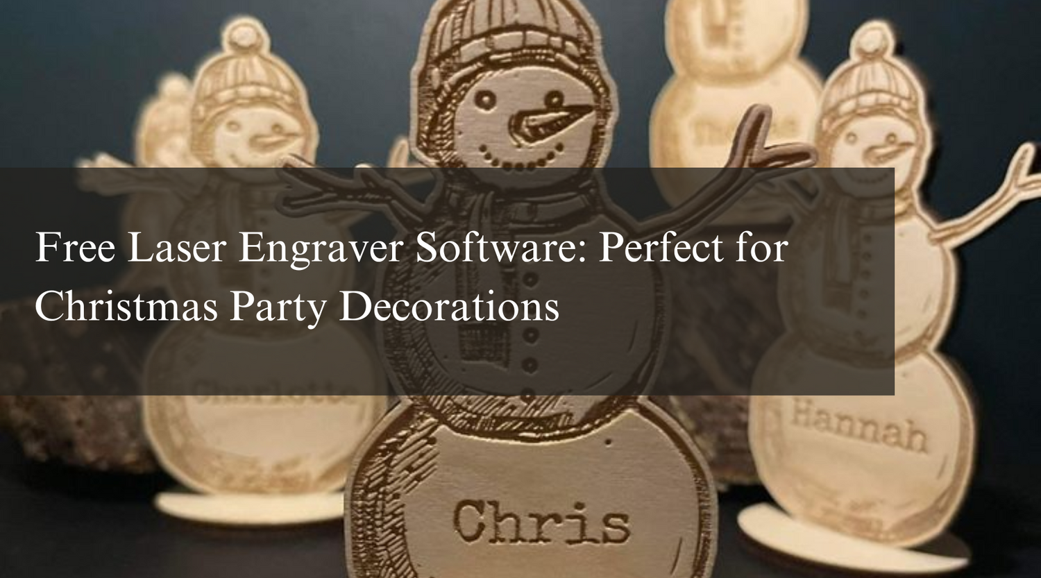 Free Laser Engraver Software: Perfect for Christmas Party Decorations