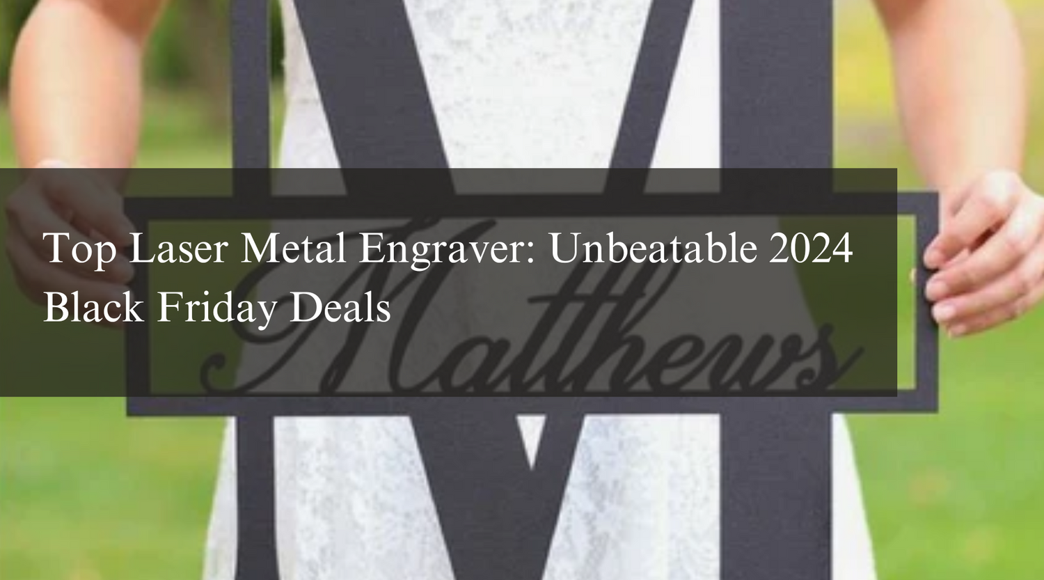 Top Laser Metal Engraver: Unbeatable 2024 Black Friday Deals