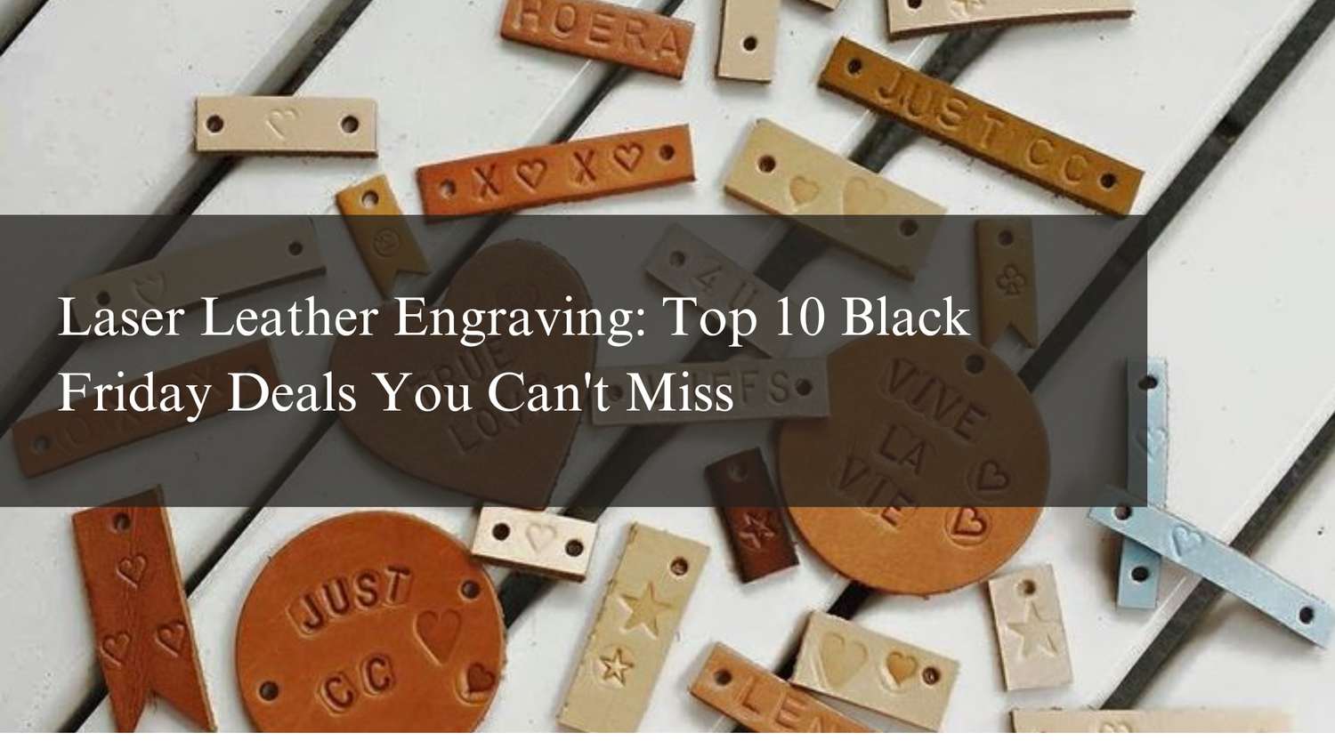 Laser Leather Engraving: Top 10 Black Friday Deals You Can't Miss