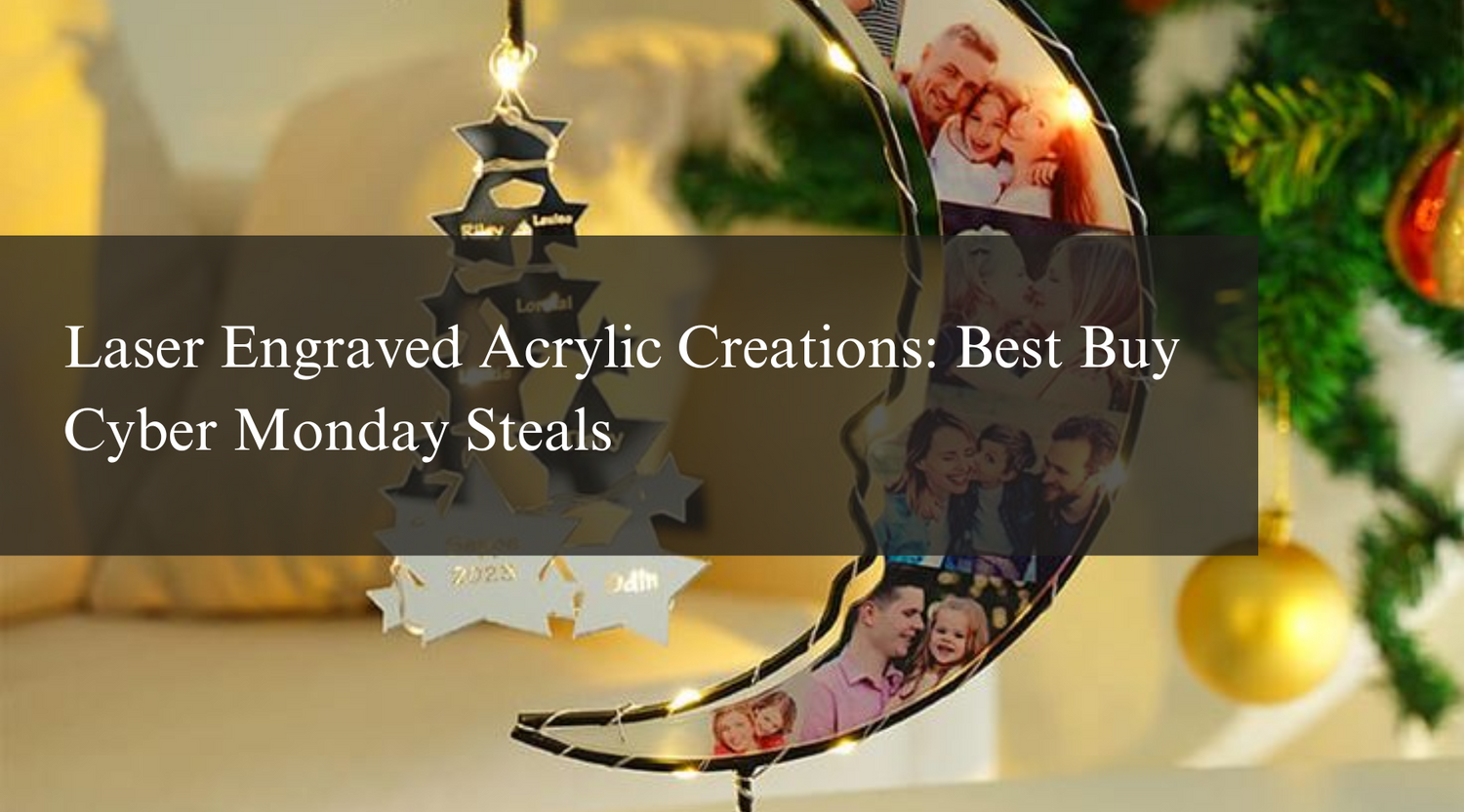 Laser Engraved Acrylic Creations: Best Buy Cyber Monday Steals