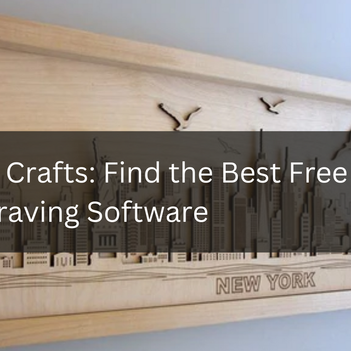 Upscaling Crafts: Find the Best Free Laser Engraving Software