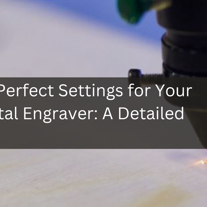 Find the Perfect Settings for Your Laser Metal Engraver: A Detailed Guide