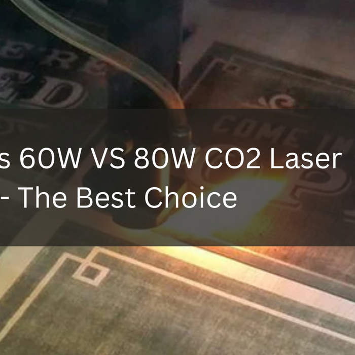 Monport's 60W VS 80W CO2 Laser Engraver - The Best Choice