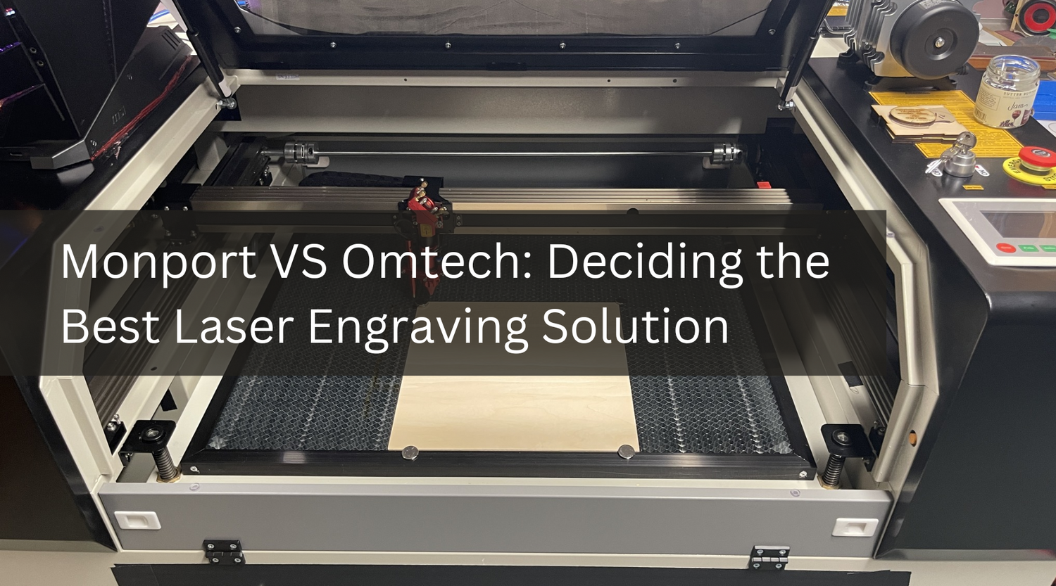 Monport VS Omtech: Deciding the Best Laser Engraving Solution