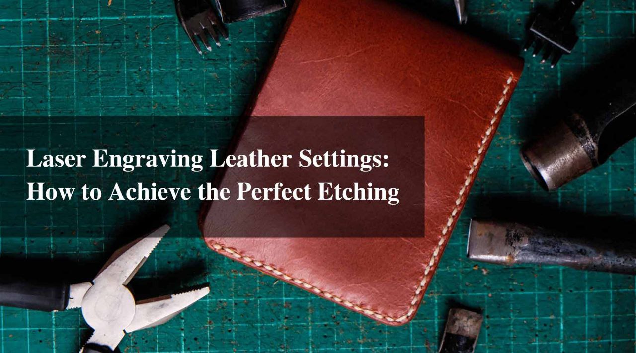 laser engraving leather settings