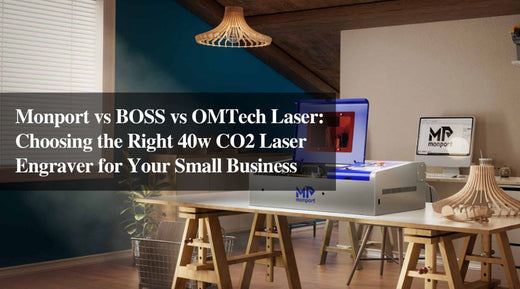 Monport vs BOSS vs OMTech Laser: Choosing the Right 40w CO2 Laser Engraver for Your Small Business