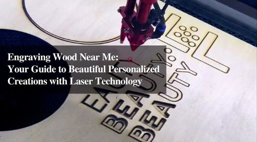 Engraving Wood Near Me: Your Guide to Beautiful Personalized Creations with Laser Technology