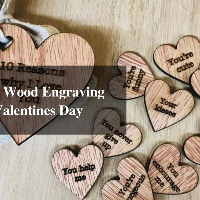 DIY laser wood engraving ideas for valentines day