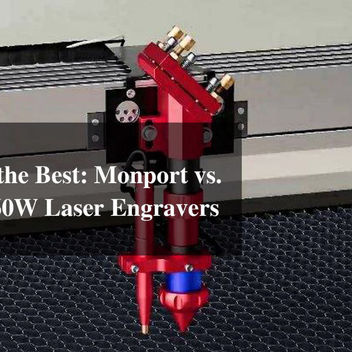 Unveiling the Best: Monport vs. OMTech 60W Laser Engravers