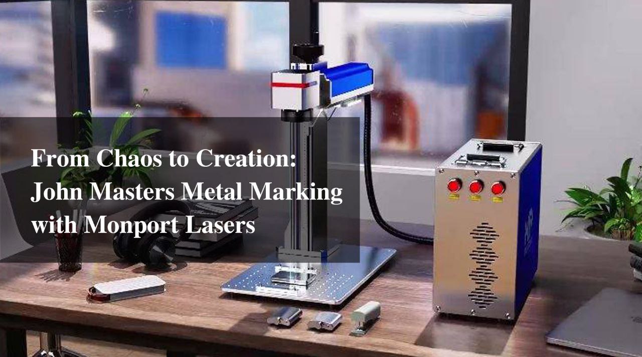 From Chaos to Creation: John Masters Metal Marking with Monport Lasers