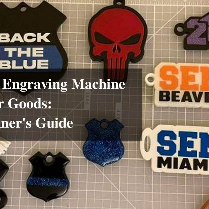 Best Laser Engraving Machine for Leather Goods: 2024 Beginner's Guide