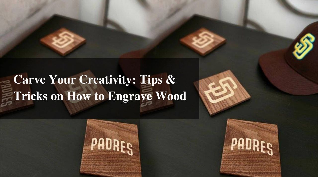 how to engrave in wood