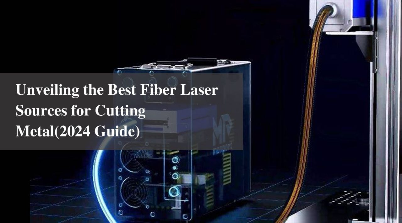 best fiber laser source for cutting