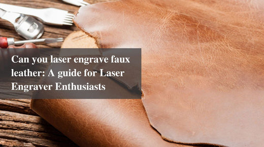 can you laser engrave faux leather