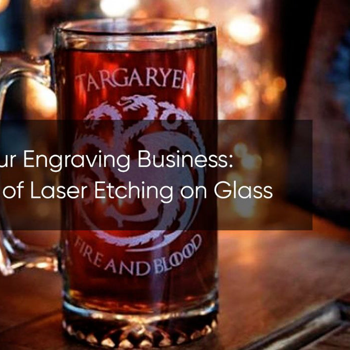 Elevate Your Engraving Business: The Power of Laser Etching on Glass